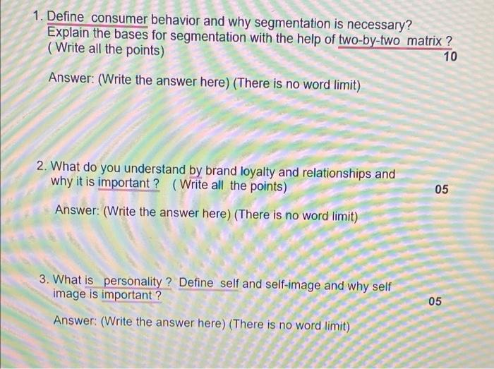 1. Define consumer behavior and why segmentation