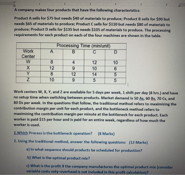 1 2 3 4 5 6 A company makes four products that