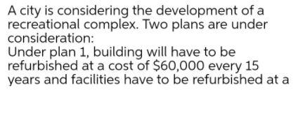 A city is considering the development of a