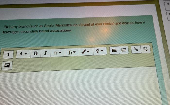 Pick any brand (such as Apple, Mercedes, or a