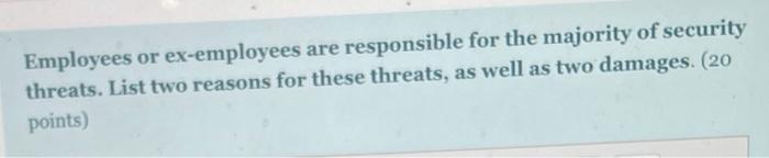 Employees or ex-employees are responsible for the