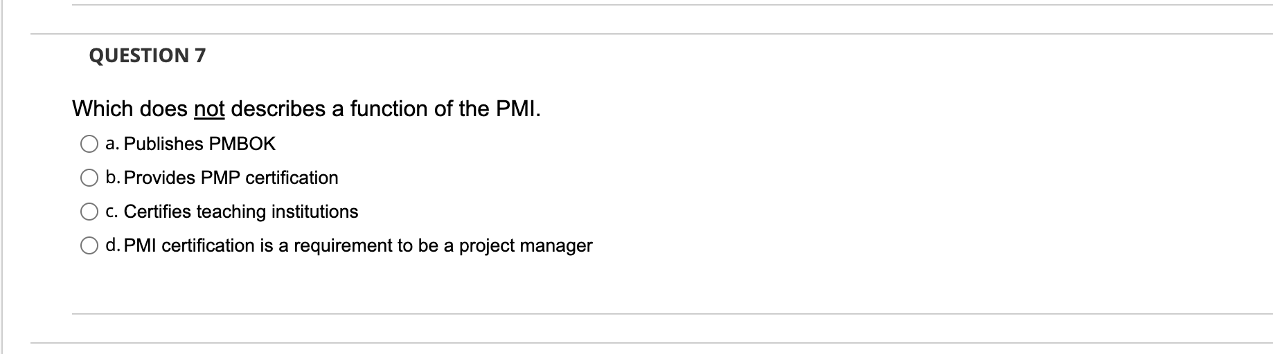 QUESTION 7 Which does not describes a function of