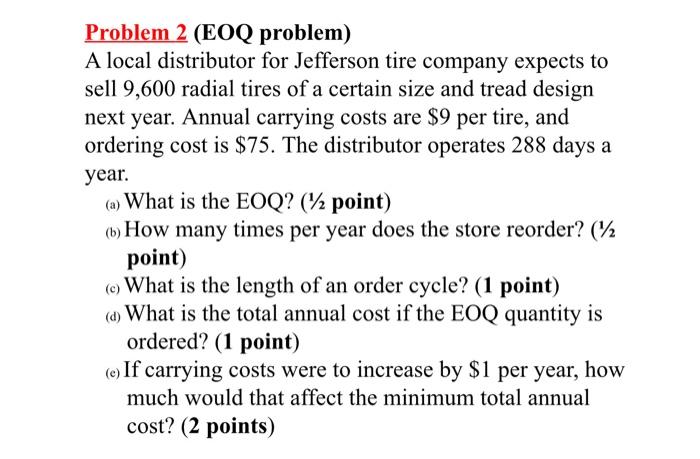 Problem 2 (EOQ problem) A local distributor for