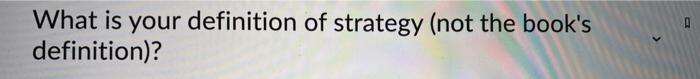 What is your definition of strategy (not the