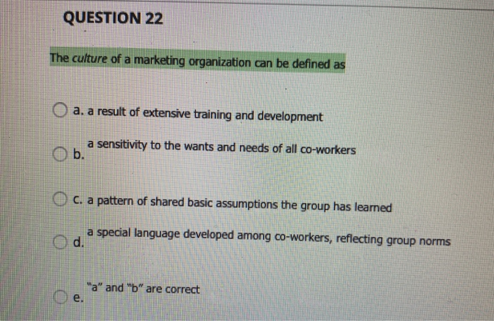 QUESTION 22 The culture of a marketing