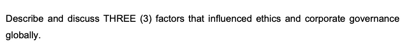 Describe and discuss THREE (3) factors that