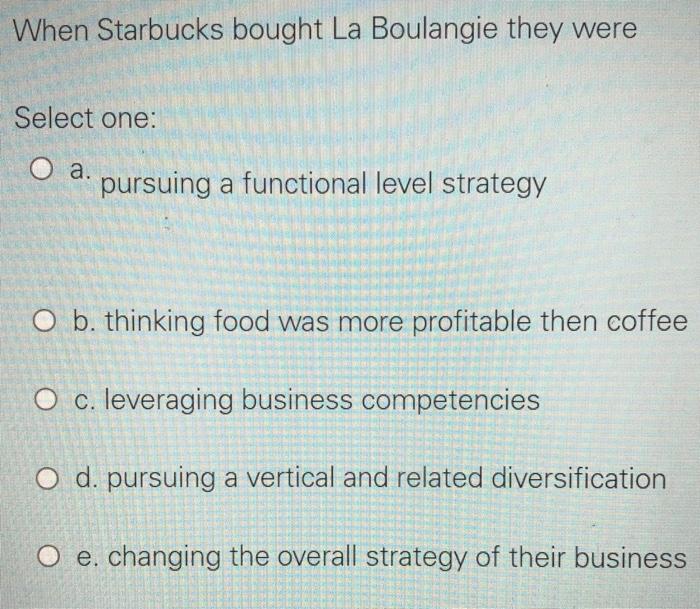 When Starbucks bought La Boulangie they were