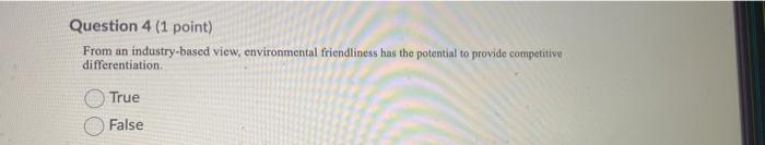 Question 4 (1 point) From an industry-based view,