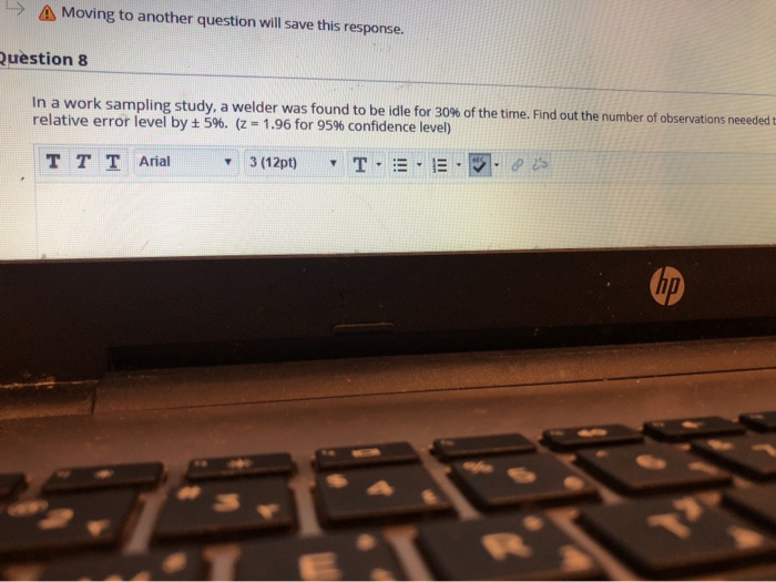 -> A Moving to another question will save this