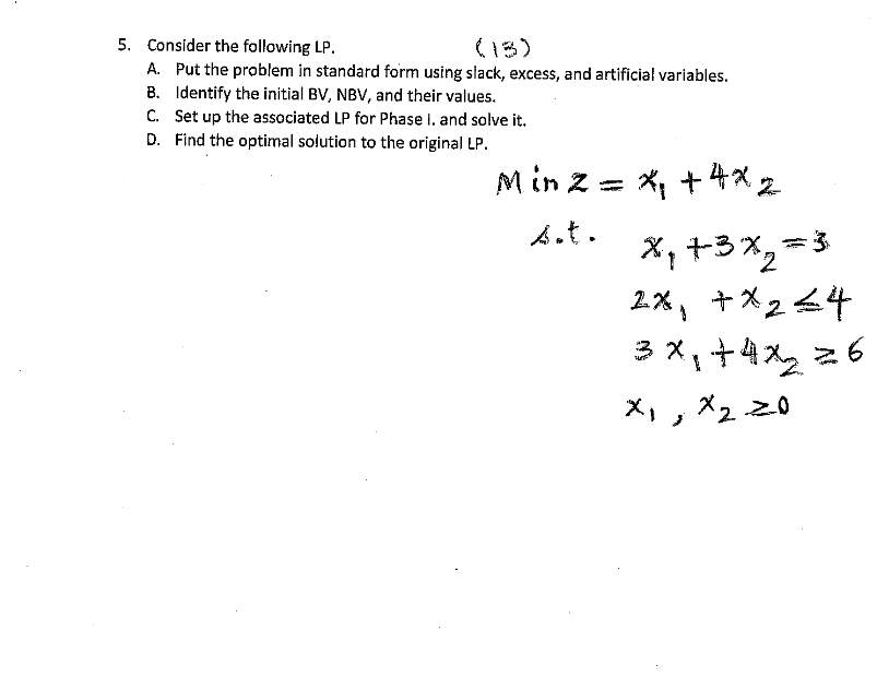 5. Consider the following LP. A. Put the problem