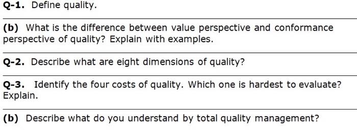 Q-1. Define quality. (b) What is the difference
