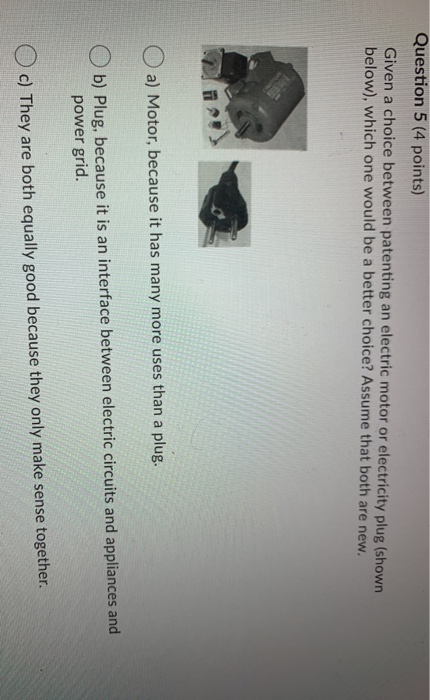 Question 5 (4 points) Given a choice between