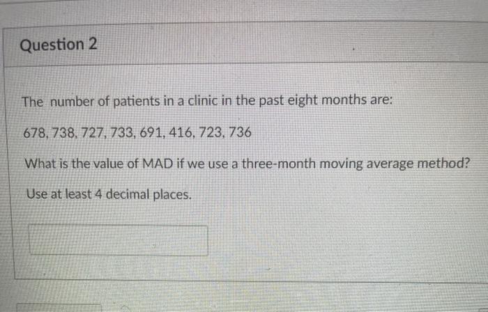 Question 2 The number of patients in a clinic in