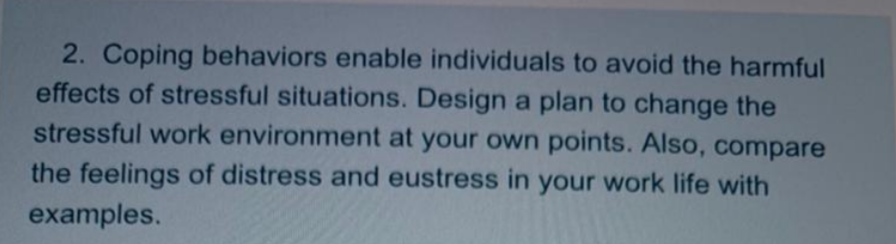 2. Coping behaviors enable individuals to avoid