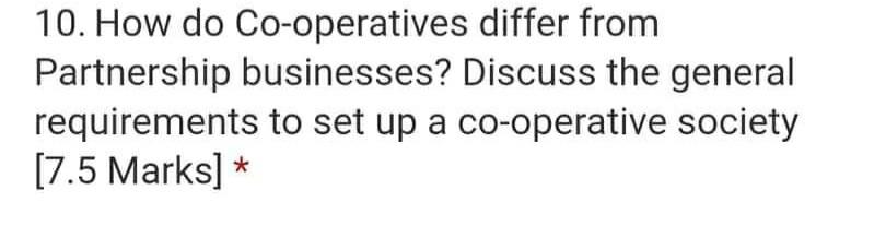 10. How do Co-operatives differ from Partnership