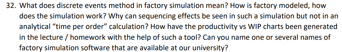 32. What does discrete events method in factory
