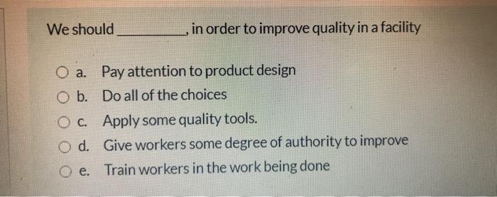 We should in order to improve quality in a