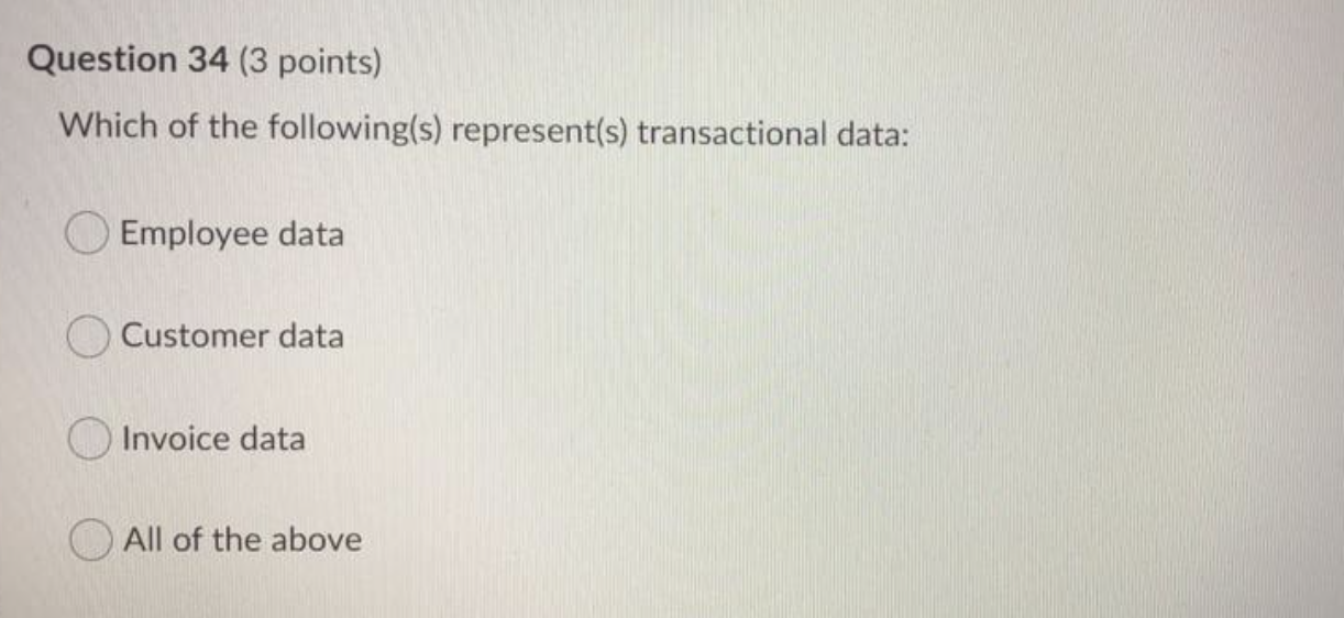 Question 37 (3 points) Which of the following is