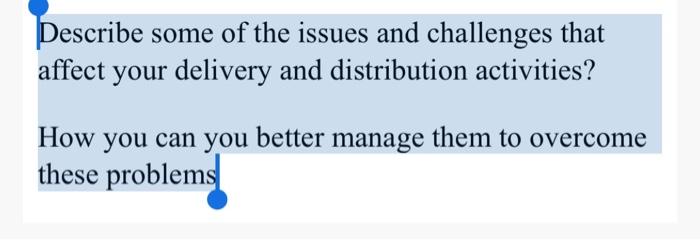 Answer briefly Describe some of the issues and