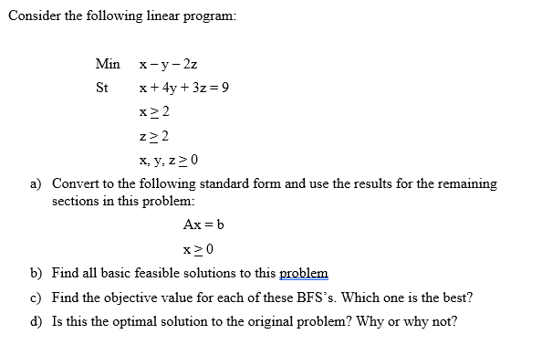 Consider the following linear program: Min x-y-2z