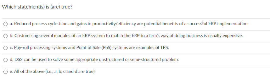 Identify the false statement. O a. Six Sigma can