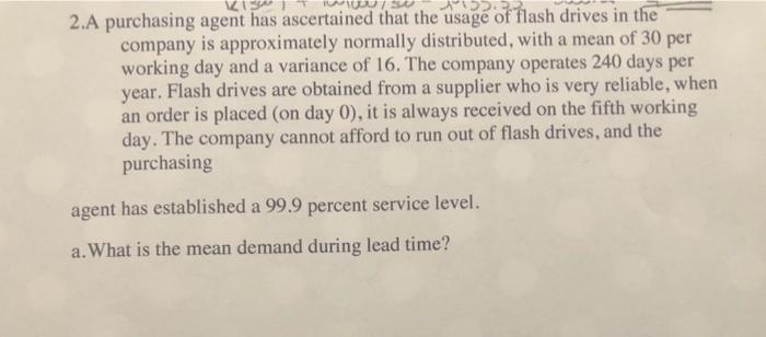 2.A purchasing agent has ascertained that the