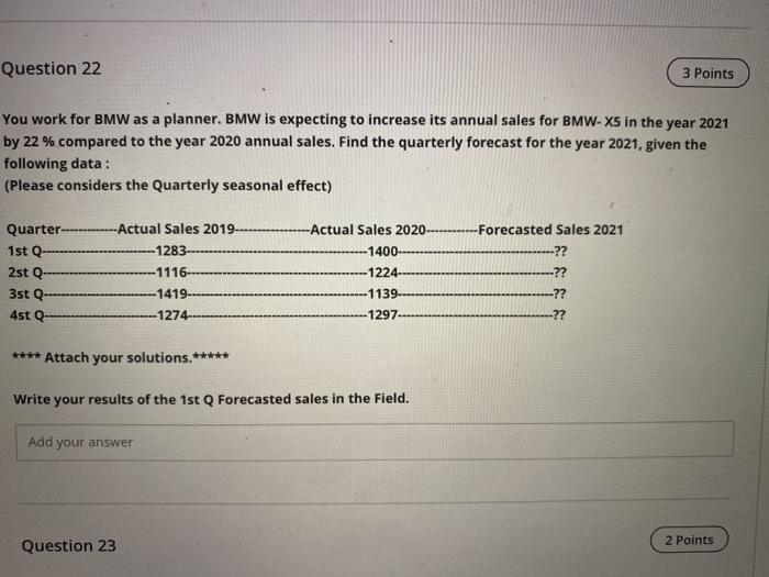 Question 22 3 Points You work for BMW as a