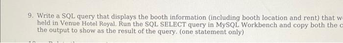 9. Write a SQL query that displays the booth