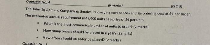 Question No. 4 (6 marks) (CLO 3) The John