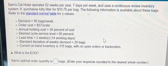 Sam's Cat Hotel operates 52 weeks per year, 7