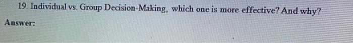 19. Individual vs. Group Decision-Making, which