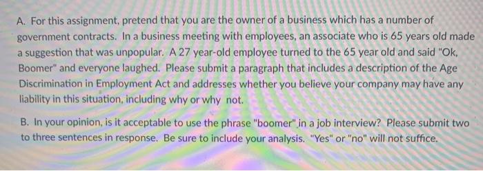 A. For this assignment, pretend that you are the