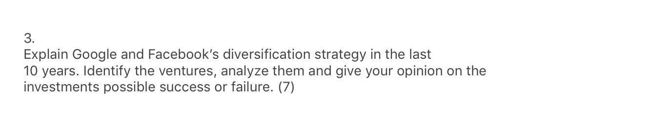 3. Explain Google and Facebook's diversification