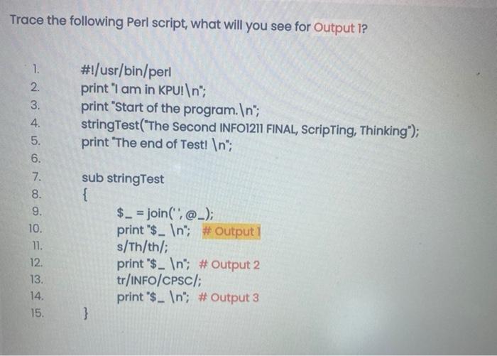Trace the following Perl script, what will you