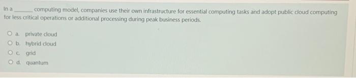 In a computing model, companies use their own