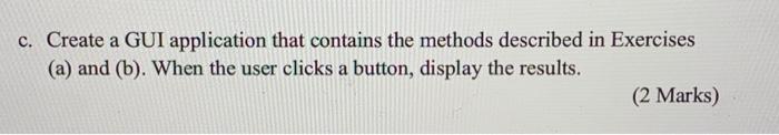 Explain it step by step c. Create a GUI