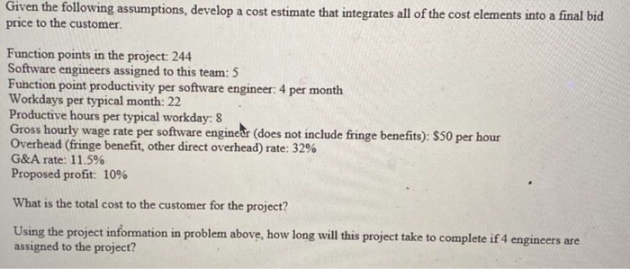 Given the following assumptions, develop a cost