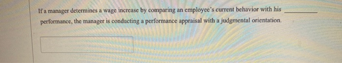 If a manager determines a wage increase by
