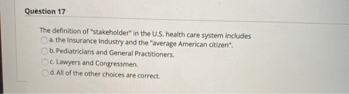 Question 17 The definition of "stakeholder" in