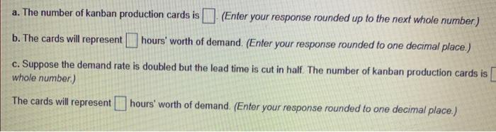 Consider the following information: Demand rate