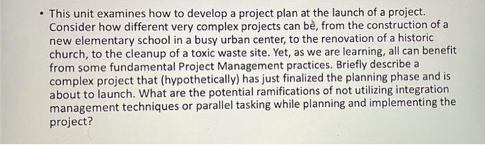 This unit examines how to develop a project plan