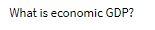 What is economic GDP