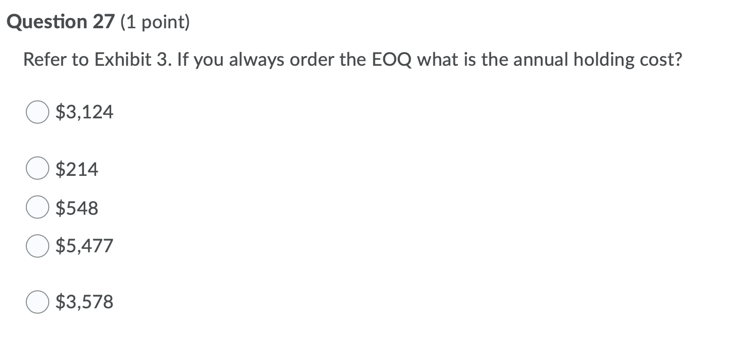 Exhibit 3. Consider the following data: Item cost