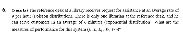6. (5 marks) The reference desk at a library