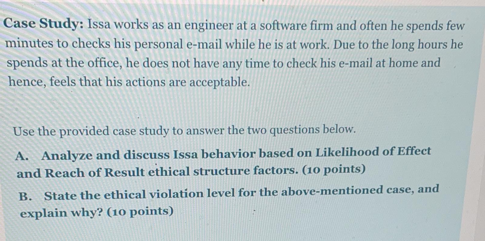 Case Study: Issa works as an engineer at a