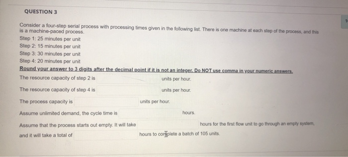 QUESTION 3 1 Consider a four-step serial process