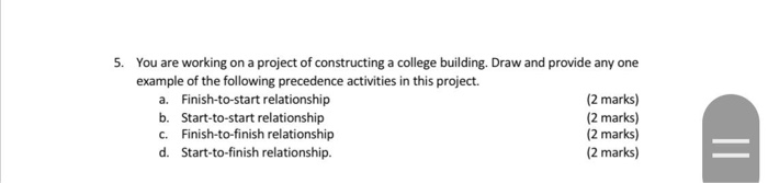 5. You are working on a project of constructing a