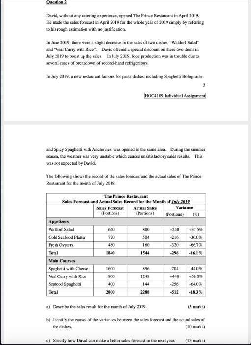 Question 2 David, without any catering