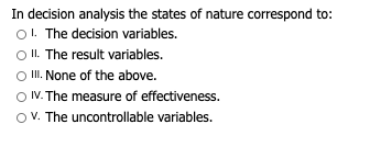 In decision analysis the states of nature