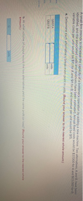 A small firm intends to increase the capacity of